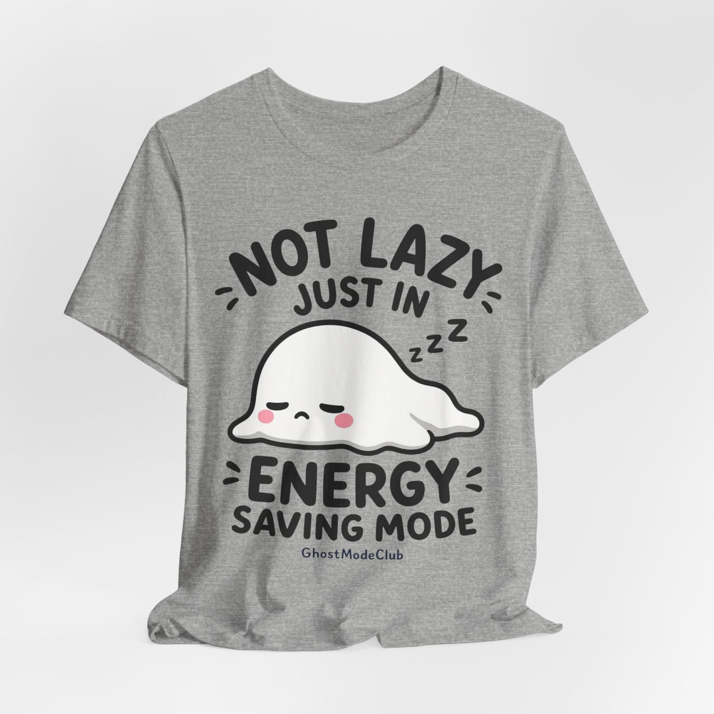 Not Lazy Just in Energy Saving Mode T‑Shirt — Cute Sleeping Ghost Tee