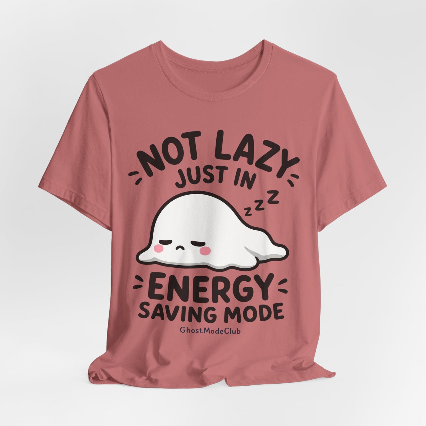 Not Lazy Just in Energy Saving Mode T‑Shirt — Cute Sleeping Ghost Tee