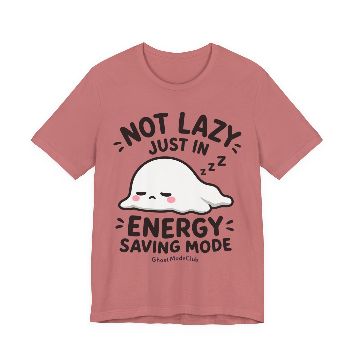 Not Lazy Just in Energy Saving Mode T‑Shirt — Cute Sleeping Ghost Tee