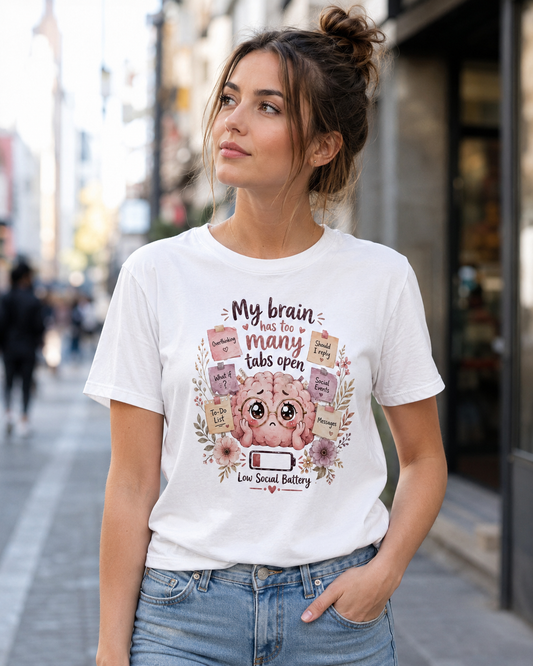 Too Many Tabs Open T-Shirt | Funny Brain Tee | Overthinker Gift | Anxious Mind Shirt | Unisex